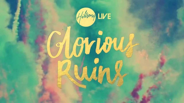 Watch Hillsong Worship: Glorious Ruins Online