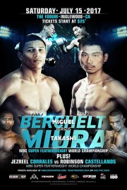 Boxing: Miguel Berchelt vs. Takashi Miura [7/15/17]