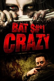 Bat Shit Crazy poster