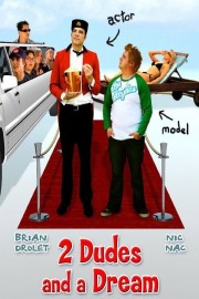 2 Dudes and a Dream