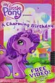 My Little Pony: A Charming Birthday poster