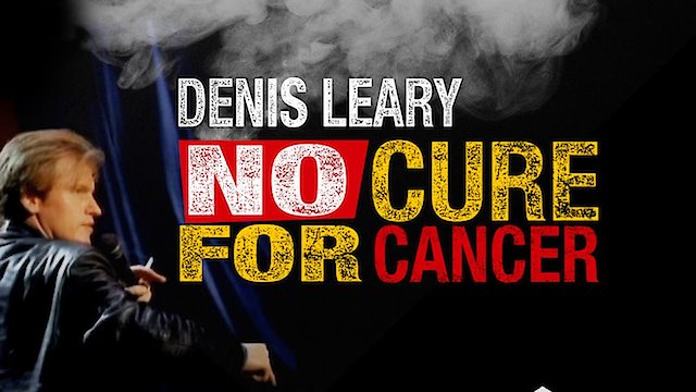 Watch Denis Leary: No Cure For Cancer Online