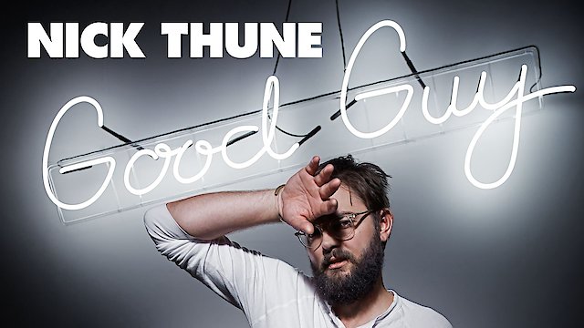 Watch Nick Thune: Good Guy Online