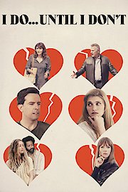 I Do...Until I Don't poster