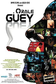 Orale Guey poster