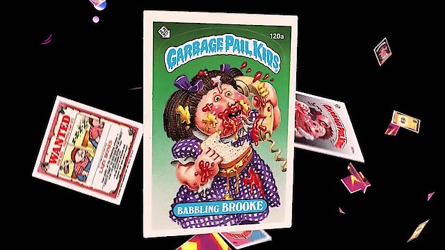 Watch 30 Years Of Garbage: The Garbage Pail Kids Story Online