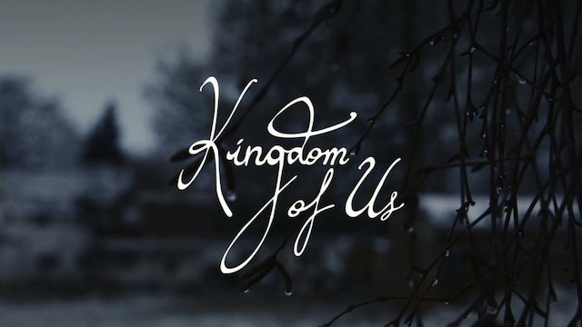 Watch Kingdom of Us Online