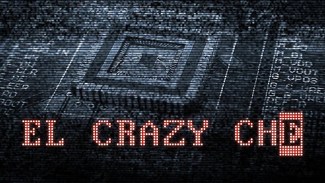 Watch El Crazy Che Online
