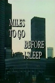 Miles to Go Before I Sleep poster