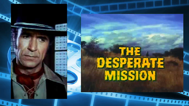 Watch The Desperate Mission Online