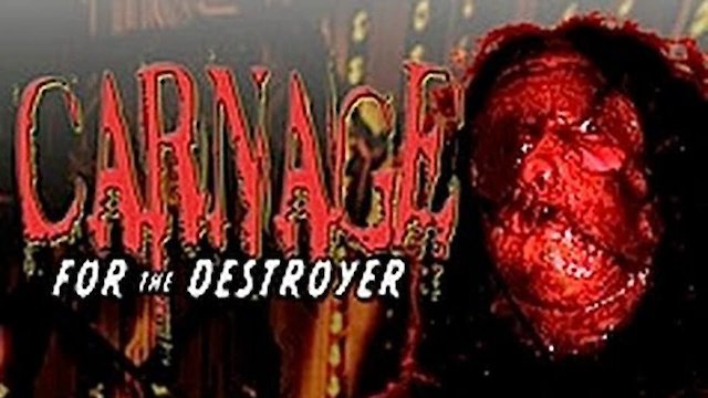 Watch Carnage for the Destroyer Online