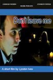 Don't Leave Me poster