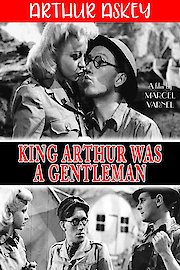 King Arthur Was A Gentleman poster