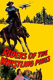 Riders Of The Whistling Pines poster
