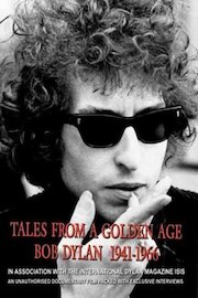 Tales From A Golden Age: Bob Dylan 1941-1966 poster