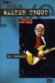 Walter Trout - In Concert poster