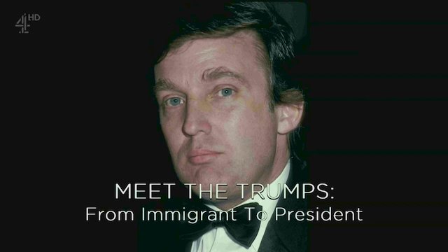 Watch Meet the Trumps: From Immigrant to President Online