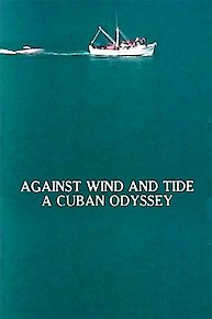 Against Wind and Tide: A Cuban Odyssey