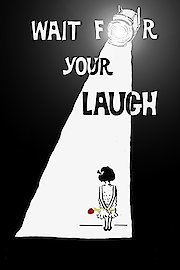 Wait For Your Laugh poster