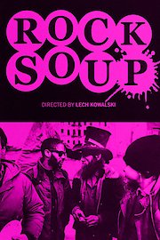Rock Soup - The Lech Kowalski Collection poster