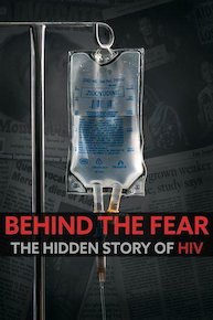 Behind the Fear: The Hidden Story of HIV