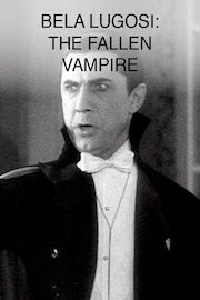 Bela Lugosi - The Fallen Vampire poster