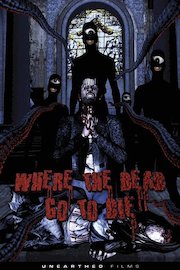 Where The Dead Go To Die poster
