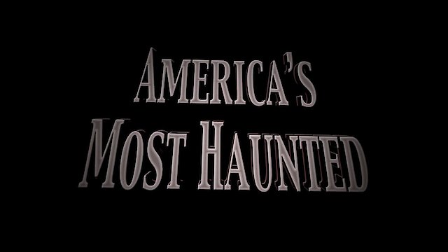 Watch America's Most Haunted Online