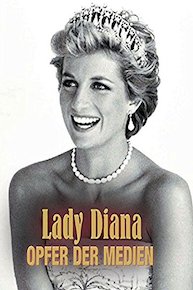 Lady Diana - Opfer der Medien