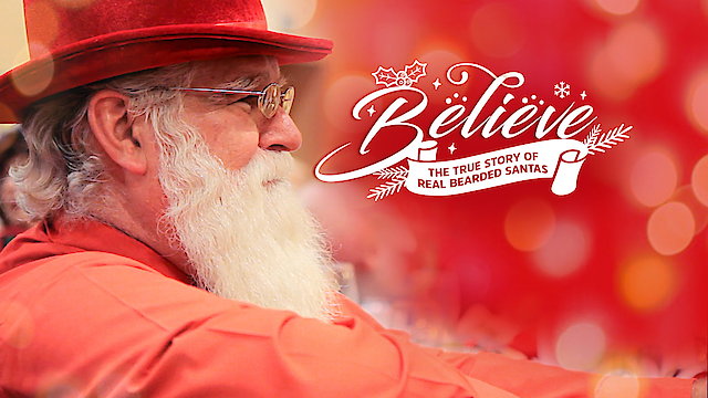 Watch Believe: The True Story of Real Bearded Santas Online