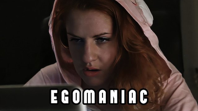 Watch Egomaniac Online