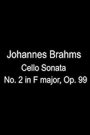 Johannes Brahms' Cello Sonata No. 2 in F major, Op. 99