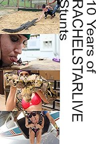 10 Years of rachelstarlive Stunts
