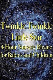 Twinkle Twinkle Little Star 4 Hour Nursery Rhyme for Babies and Children