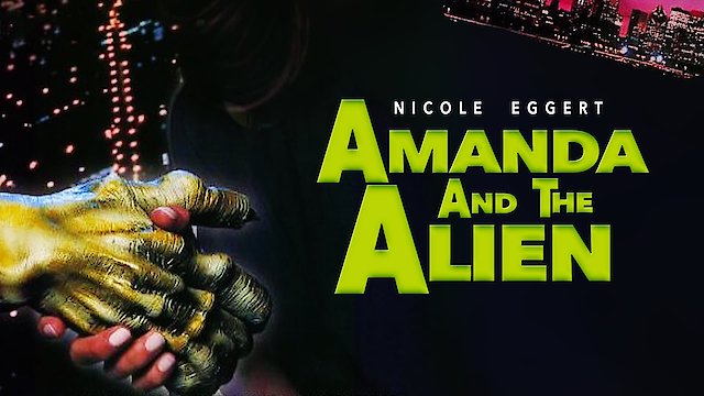 Watch Amanda and the Alien Online
