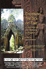 Churning the Sea of Time: A Journey Up the Mekong to Angkor poster