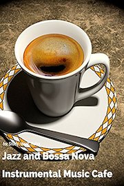 Jazz and Bossa Nova Instrumental Music Cafe for Study, Work, Relax