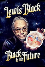 Lewis Black - Black To The Future poster