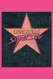 Lovedolls Superstar: Fully Realized