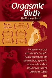 Orgasmic Birth: The Best-Kept Secret poster