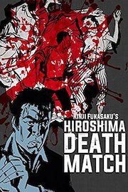 Battles Without Honor and Humanity: Hiroshima Death Match