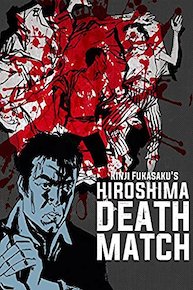 Battles Without Honor and Humanity: Hiroshima Death Match