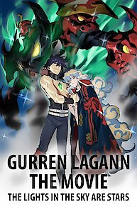 Gurren Lagann the Movie: The Lights In The Sky Are Stars