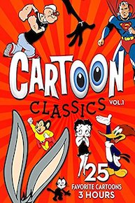 Cartoon Classics - Vol. 1: 25 Favorite Cartoons - 3 Hours