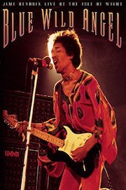 Blue Wild Angel: Jimi Hendrix Live At The Isle Of Wight
