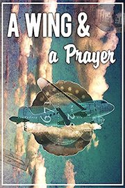 A Wing and a Prayer poster