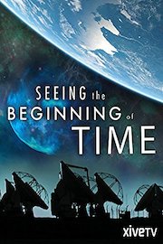 Seeing the Beginning of Time poster