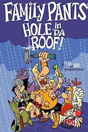 Family Pants' Hole in 'Da Roof! poster