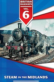 British Railways Volume 6: Steam in the Midlands
