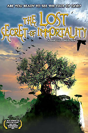The Lost Secret Of Immortality